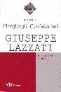 CONFALONIERI PIERG., Giuseppe Lazzati il testimone della fede