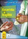 GUGLIELMONI - NEGRI, Eucaristia e fragilit