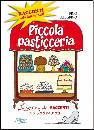 PELLEGRINO PINO, Piccola pasticceria Racconti da due minuti