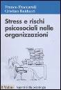 FRACCAROLI  BALDUCCI, stress e rischi psicosociali nelle organizzazioni