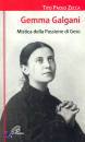 ZECCA TITO PAOLO, Gemma Galgani. Mistica della passione di Ges