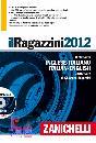 RAGAZZINI GIUSEPPE, Il Ragazzini 2012 - Dizionario inglese - italiano