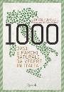 FARNETI GIANNI, 1000 oasi e parchi naturali da vedere in italia