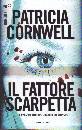 CORNWELL PATRICIA, il fattore scarpetta