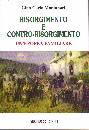 MONTANARI GIAN CARLO, Risorgimento e contro Risorgimento