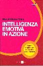 GHINI MASSIMILIANO, Intelligenza emotiva in azione