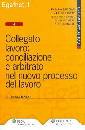 MASSI EUFRANIO, Collegato lavoro conciliazione e arbitrato