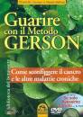 GERSON - BISHOP, Guarire con il metodo Gerson