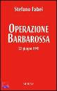FABEI STEFANO, Operazione Barbarossa 22 giugno 1941