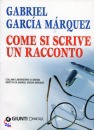 GARCIA MARQUEZ, come si scrive un racconto