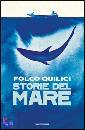 QUILICI FOLCO, storie del mare