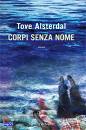 ALSTERDAL TOVE, corpi senza nome