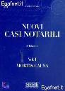 CARBONE CARLO, Nuovi casi notarili Vol.1 mortis causa