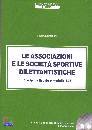 CARAMASCHI LUCA, Associazioni e societ sportive dilettantistiche