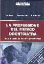 GARRINI SCAPPINI, La professione del medico odontoiatra