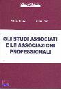 SCHIATTI - PROIETTI, Gli studi associati e Associazioni professionali