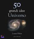 BAKER JOANNE, 50 grandi idee universo