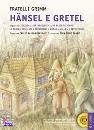 GRIMM FRATELLI, Hansel e Gretel