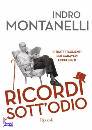 MONTANELLI INDRO, Ricordi sott