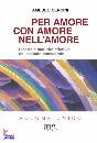 CENCINI AMEDEO, Per amore con amore nell