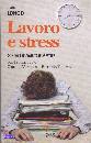 LONGO VERONESE, Lavoro e stress