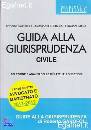 GAROFOLI ROBERTO, Guida alla giurisprudenza civile