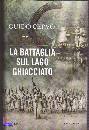 CERVO GUIDO, La battaglia sul lago ghiacciato  Il teutone