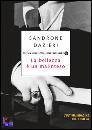 DAZIERI SANDRONE, la bellezza e