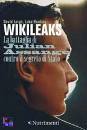 WIKILEAKS, La battaglia di Julian contro il segreto di stato