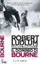 LUDLUM - LUSTBADER, Il dominio di bourne