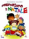 BELTRAMI - MATTEI, Prepariamo il Natale + CD (bambini 3-6 anni)