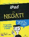 BAIG EDWARD, Ipad per negati