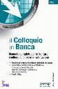 SALICONE CONCETTA, I colloquio in banca