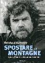 MESSNER REINHOLD, Spostare le montagne