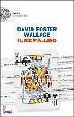 WALLACE DAVID, il re pallido