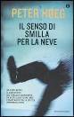 HOEG PETER, Il senso di Smilla per la neve