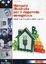 LUIGI MARTIRANO - GE, manuale illustrato per il risparmio energetico