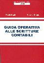 BAGLI - GRIPPO, Guida operativa alle scritture contabili