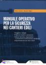 GRANDI - MAGRI, Manuale operativo per la sicurezza Cantieri edili