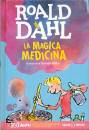 DAHL ROALD, La magica medicina