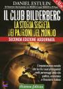 ESTULIN DANIEL, Club Bilderberg Storia segreta dei padroni