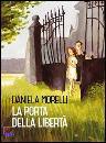 MORELLI DANIELA, La porta della libert