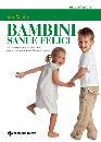 IAN WHITE, Bambini sani e felici  (da 0 a 7 anni)