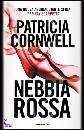 CORNWELL PATRICIA, Nebbia rossa