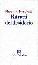 RECALCATI MASSI, Ritratti del desiderio