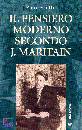 VIOTTO PIERO, Il pensiero moderno secondo j. Maritain