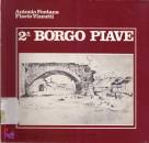 FONTANA - VIZZUTI, Borgo Piave 2 - (serie quaderni n. 13)