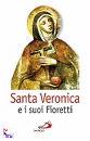 BISTONI REMO, Santa Veronica e i suoi fioretti