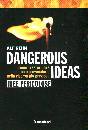 REHN ALF, Idee pericolose  Dangerous ideas