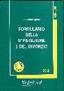 SPIRITO GIOVANNA, Formulario della separazione e del divorzio 2012